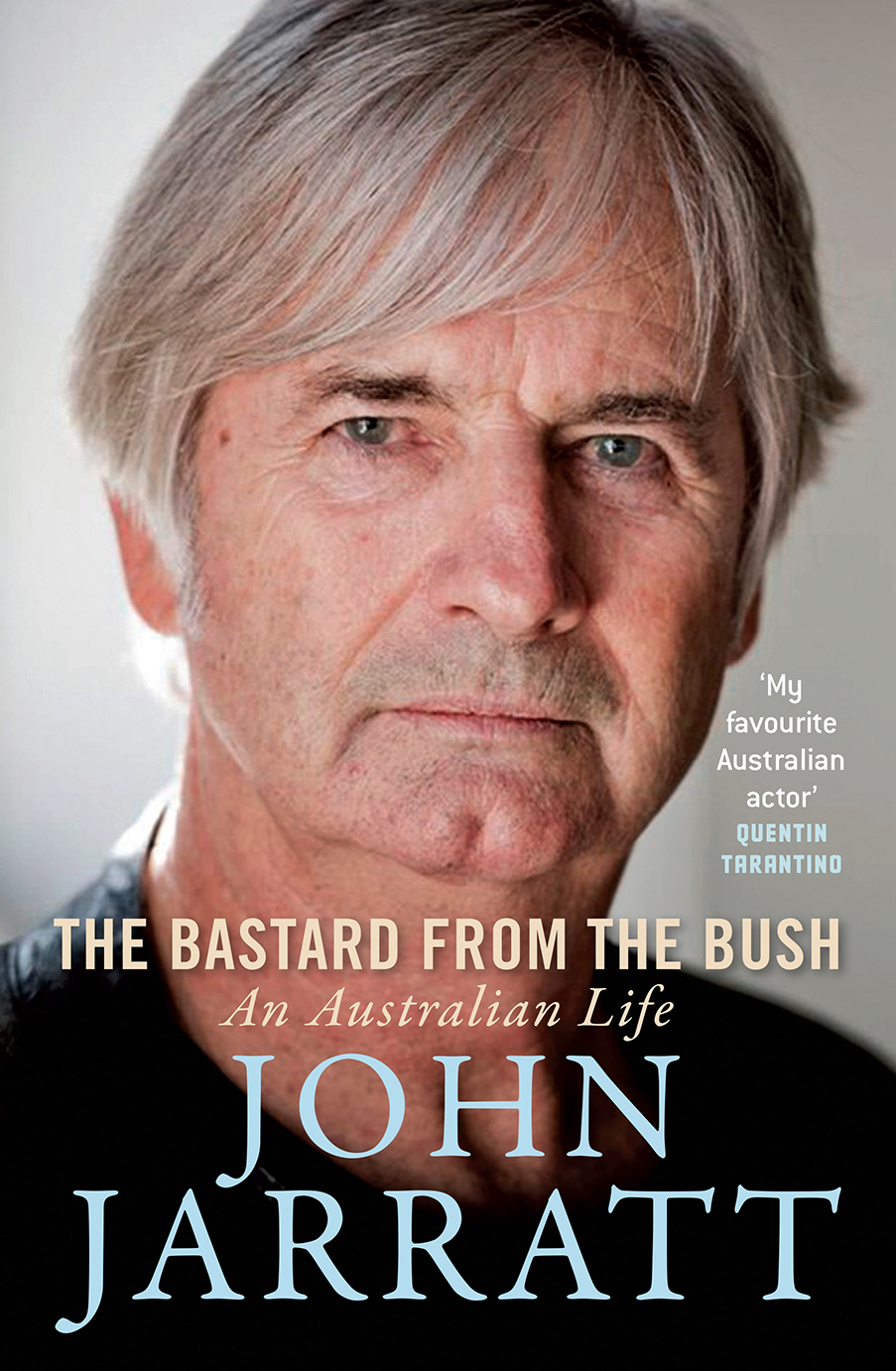 The Bastard from the Bush: An Australian Life