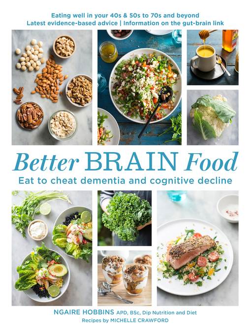 Better brain food : eat to cheat dementia and cognitive decline.