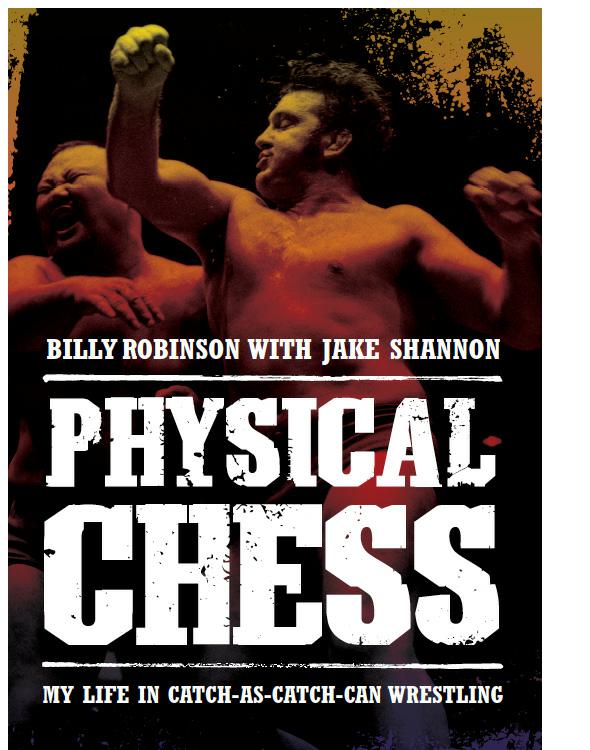 Physical Chess: My Life in Catch-as-Catch-Can Wrestling