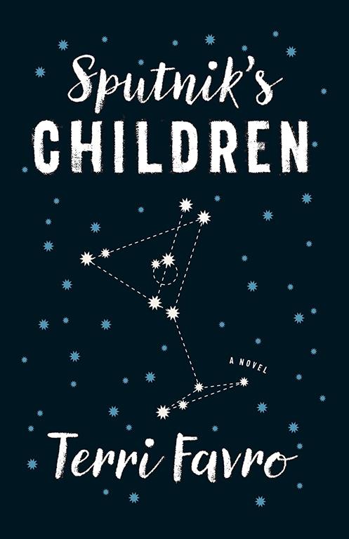 Sputnik&rsquo;s Children: A Novel