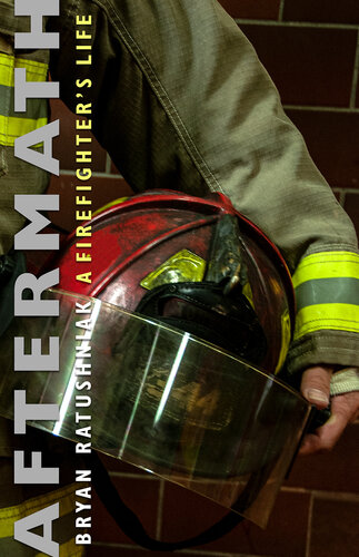 Aftermath : a firefighter's life