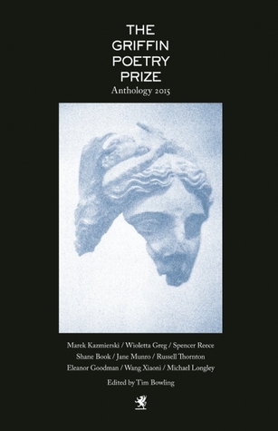 The 2015 Griffin Poetry Prize Anthology