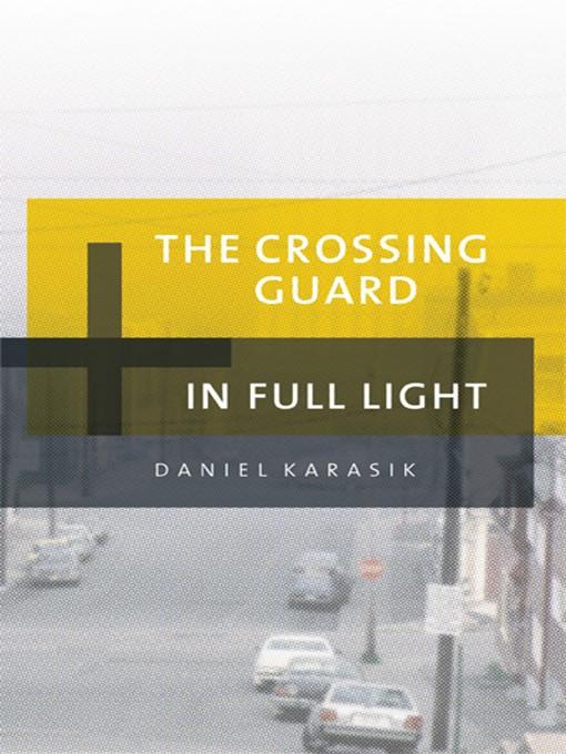 The Crossing Guard & In Full Light