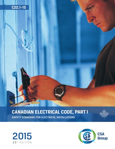 Canadian electrical code. Part I, An explanation of the rules of the Canadian electrical code : CSA standard C22.1HB-15.