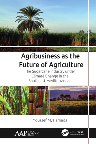 Agribusiness as the future of agriculture : the sugarcane industry under climate change in the southeast Mediterranean