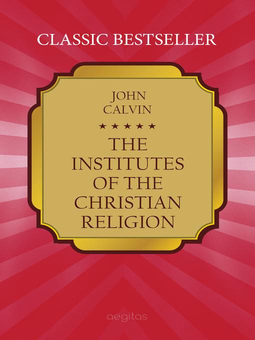 The Institutes of the Christian Religion