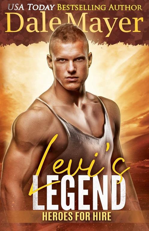 Levi's Legend: A SEALs of Honor World Novel (Heroes for Hire)