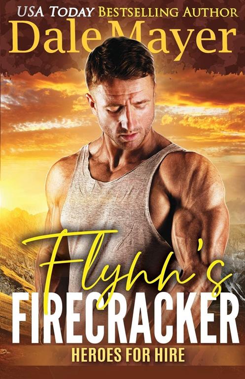 Flynn's Firecracker: A SEALs of Honor World Novel (Heroes for Hire) (Volume 5)