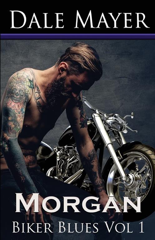 Biker Blues: Morgan: Love Never Dies (Biker Blues Collection) (Volume 1)