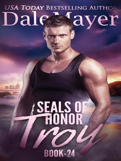 Troy: SEALs of Honor, Book 24