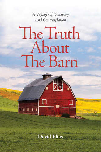 The truth about the barn : a voyage of discovery and contemplation