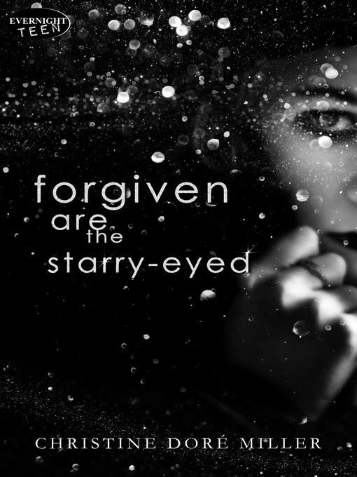 Forgiven Are the Starry-Eyed