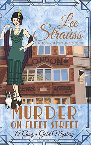 Murder on Fleet Street: a cozy historical 1920s mystery (A Ginger Gold Mystery)