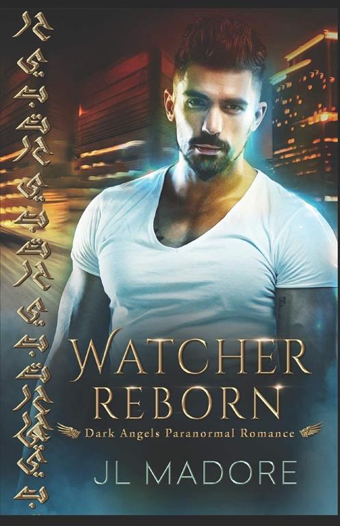 Watcher Reborn: Dark Angels Paranormal Romance (Watcher of the Gray)