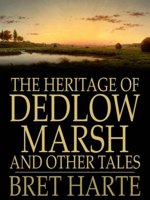 The Heritage of Dedlow Marsh and Other Tales