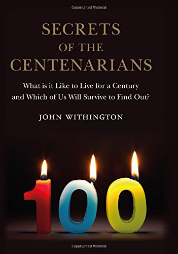 Secrets of the Centenarians