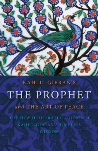 Kahlil Gibran's the Prophet and the Art of Peace