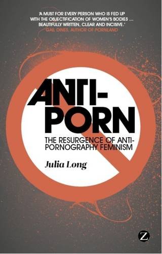 Anti-porn : the resurgence of anti-pornography feminism