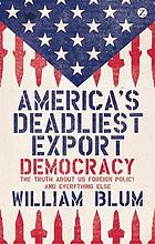 America's Deadliest Export