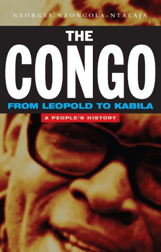 The Congo from Leopold to Kabila : a people's history