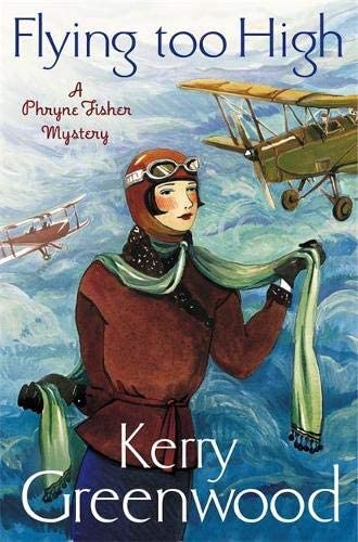 Flying Too High: Miss Phryne Fisher Investigates (A Phryne Fisher Mystery)