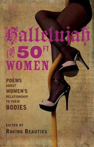 Hallelujah for 50ft women : poems about women's relationship to their bodies