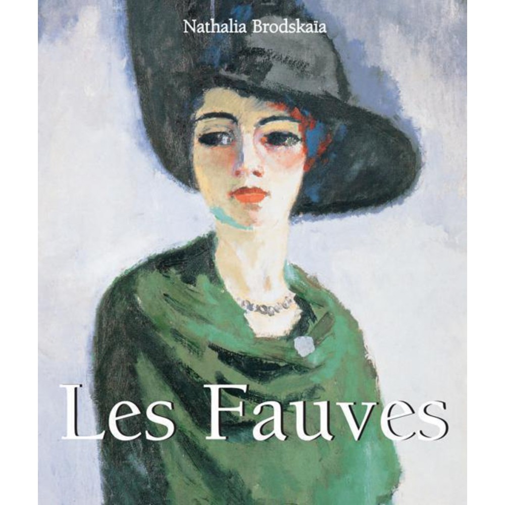 The Fauves (Art of Century Collection)