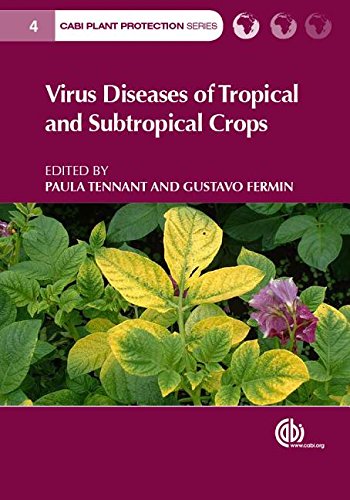 Virus Diseases of Tropical and Subtropical Crops Virus Diseases of Tropical and Subtropical Crops