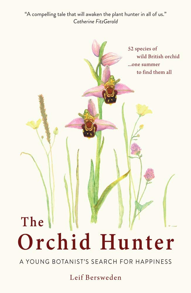 The Orchid Hunter: A Young Botanist&rsquo;s Search for Happiness