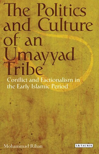 The Politics and Culture of an Umayyad Tribe