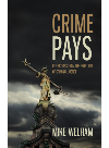 Crime Pays Reflections from the Front Line of Criminal Justice