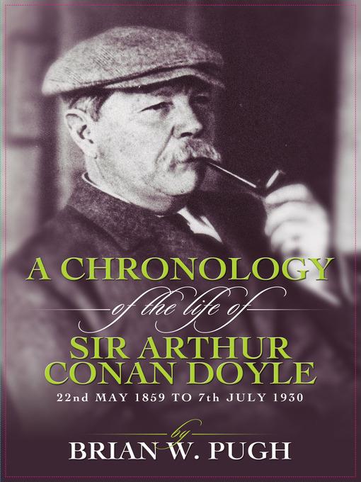 A Chronology Of The Life of Arthur Conan Doyle