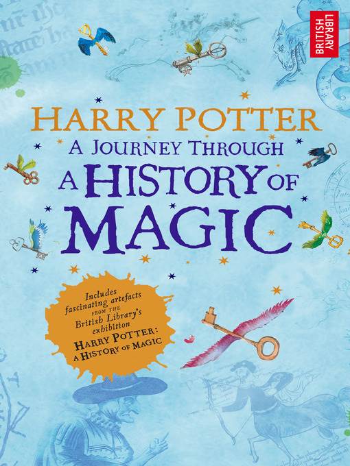 Harry Potter: A Journey Through a History of Magic