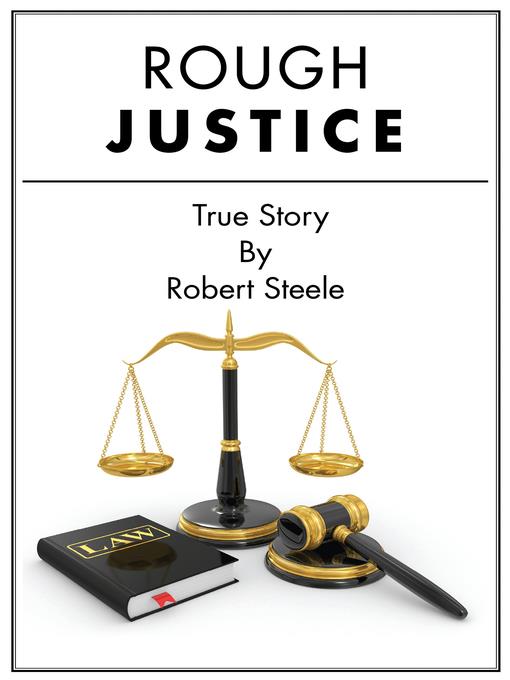Rough Justice--A True Story