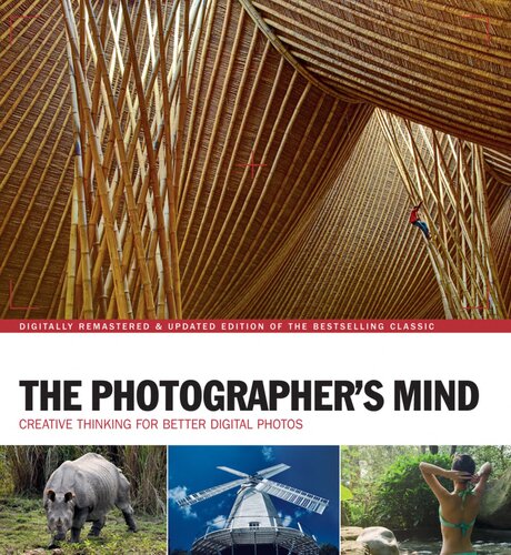 The photographer's mind remastered : creative thinking for better digital photos