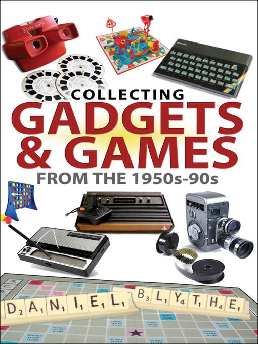 Collecting Gadgets & Games from the 1950s–90s