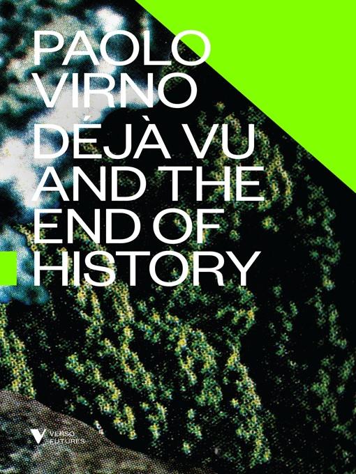 Deja Vu and the End of History