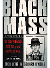 Black mass : Whitey Bulger, the FBI, and a devil's deal