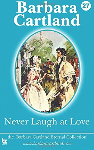 Never Laugh at Love (The Eternal Collection) (Volume 27)