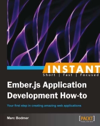Instant Ember.Js Application Development How-To