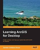 Learning Arcgis for Desktop
