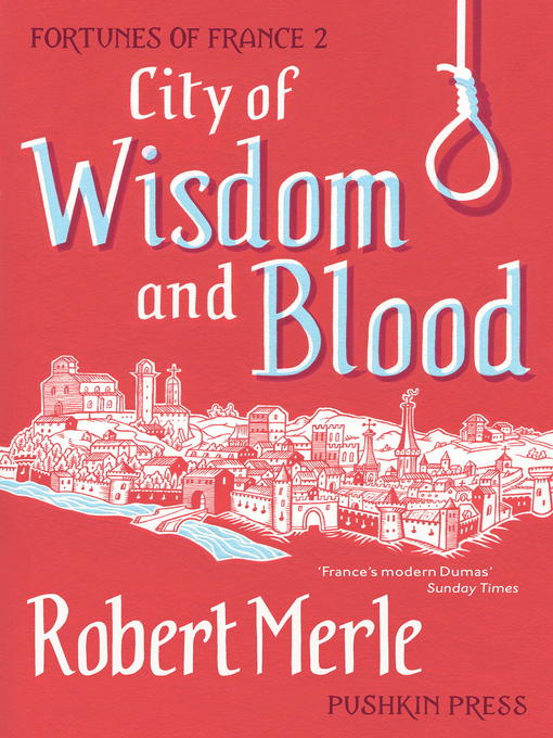 City of Wisdom and Blood (Fortunes of France 2)