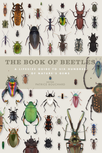 The book of beetles : a lifesize guide to six hundred of nature's gems