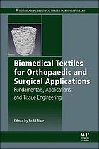 Biomedical Textiles for Orthopaedic and Surgical Applications