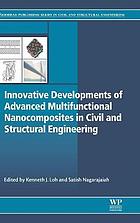 Innovative Developments of Advanced Multifunctional Nanocomposites in Civil and Structural Engineering