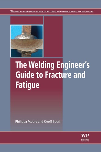 TheWelding Engineer's Guide to Fracture and Fatigue