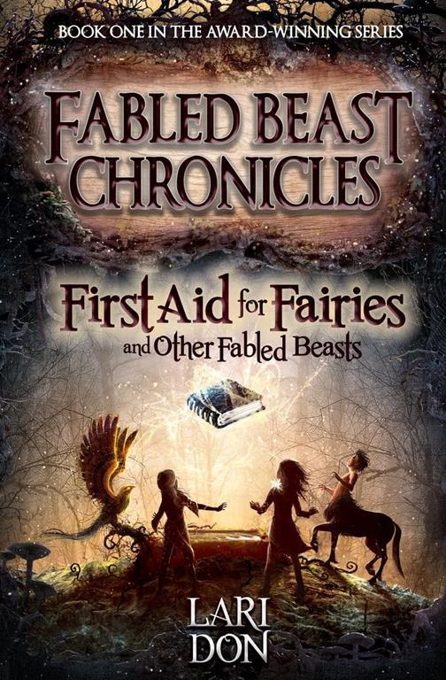 First Aid for Fairies and Other Fabled Beasts (Fabled Beasts Chronicles)