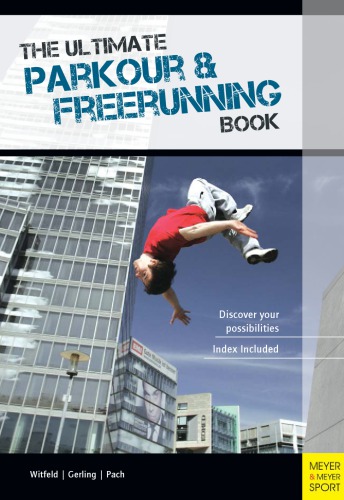 The Ultimate Parkour & Freerunning Book