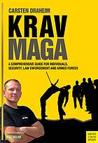 Krav Maga A Comprehensive Guide For Individuals, Security, Law Enforcement and Armed Forces