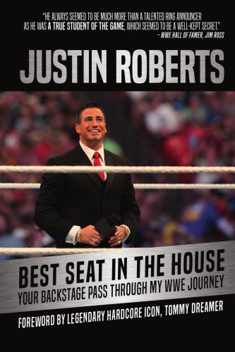 Best seat in the house : your backstage pass through my WWE journey